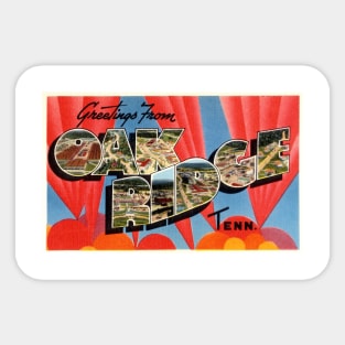 Greetings from Oak Ridge Tennessee - Vintage Large Letter Postcard Sticker